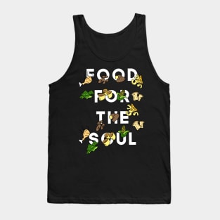 FOOD FOR THE SOUL Tank Top